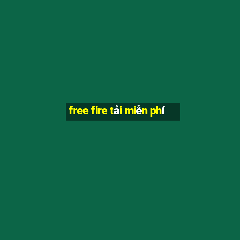 free fire tải miễn phí