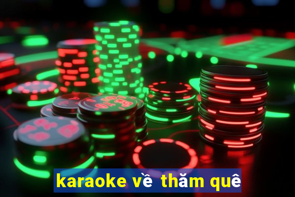 karaoke về thăm quê