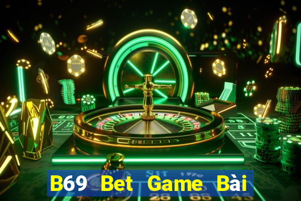 B69 Bet Game Bài Ông Trùm Poker