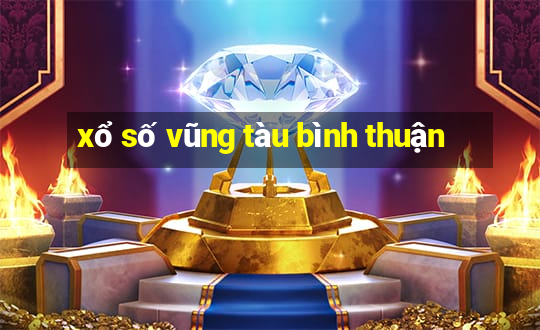 xổ số vũng tàu bình thuận