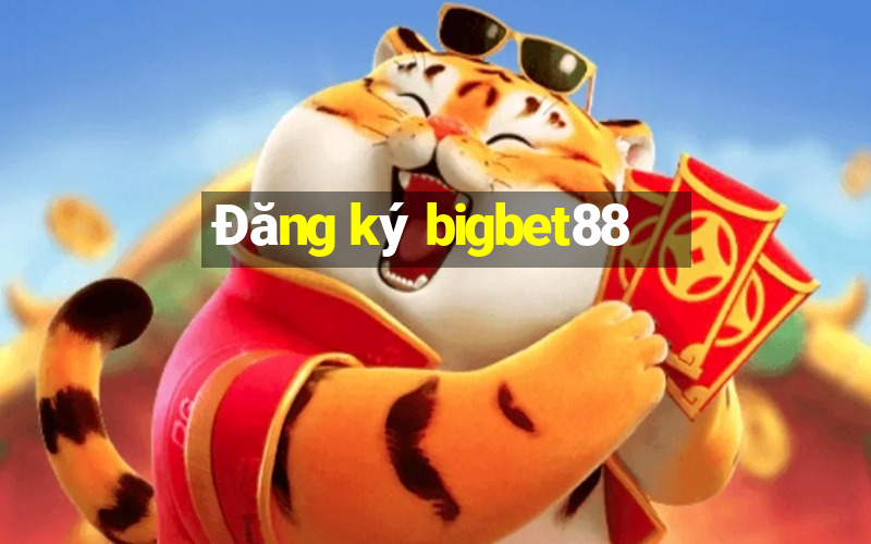 Đăng ký bigbet88