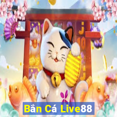 Bắn Cá Live88