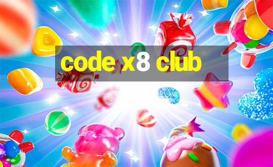 code x8 club