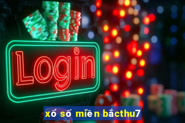 xổ số miền bắcthu7