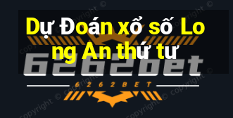 Dự Đoán xổ số Long An thứ tư