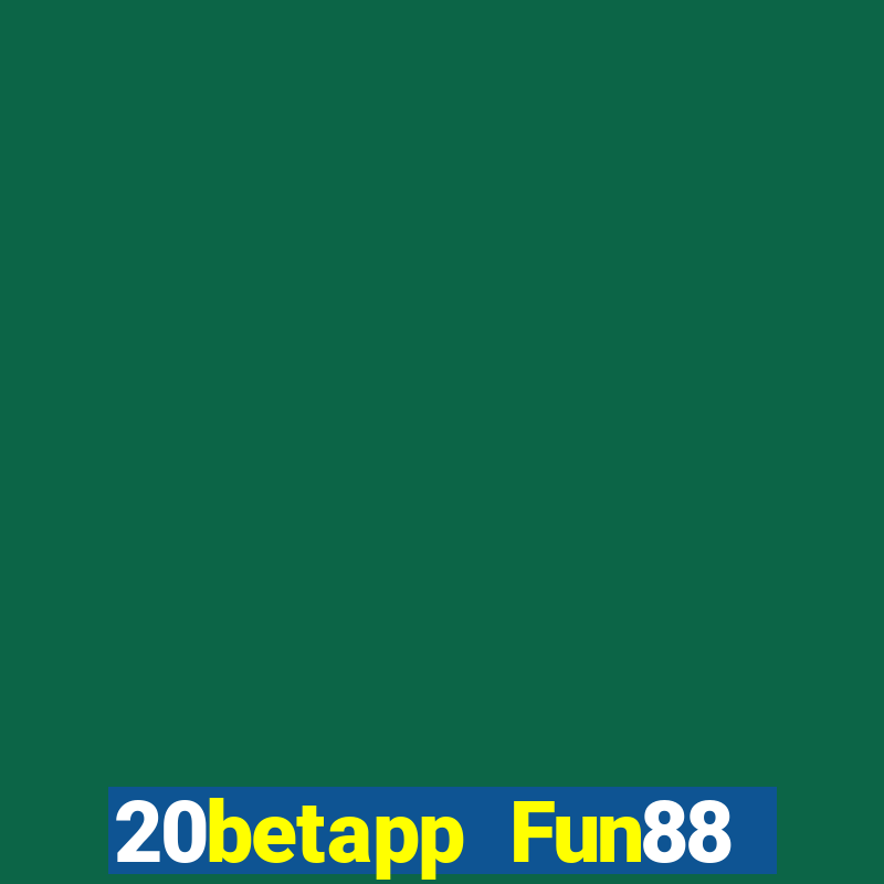 20betapp Fun88 của Caiwa