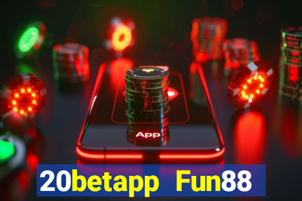 20betapp Fun88 của Caiwa