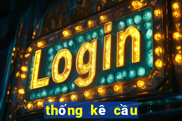 thống kê cầu miền bắc hôm nay