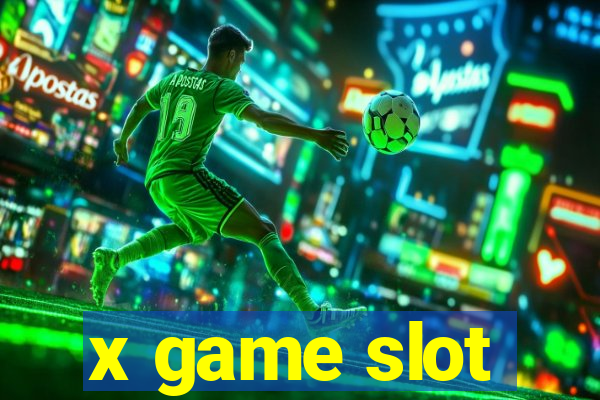 x game slot