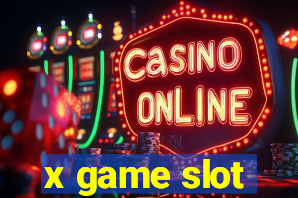 x game slot