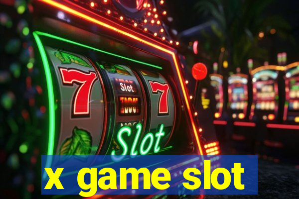 x game slot