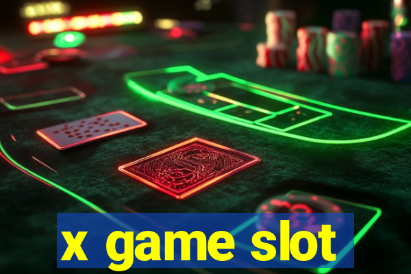 x game slot