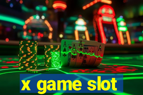 x game slot