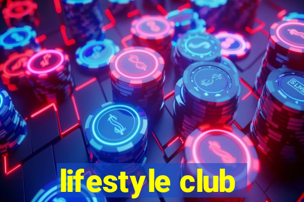 lifestyle club