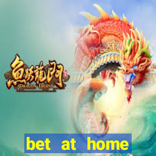 bet at home alternative link