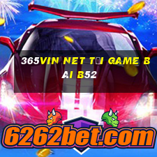 365Vin Net Tại Game Bài B52