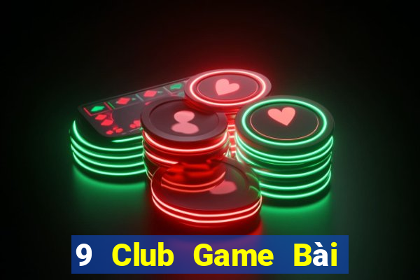 9 Club Game Bài Có Code