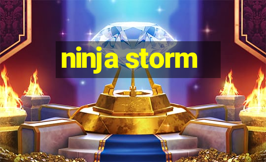 ninja storm