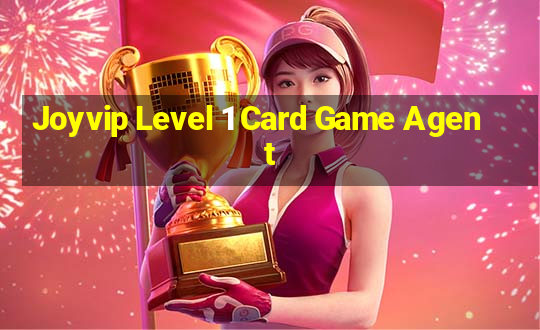 Joyvip Level 1 Card Game Agent