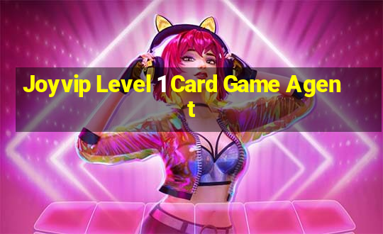 Joyvip Level 1 Card Game Agent