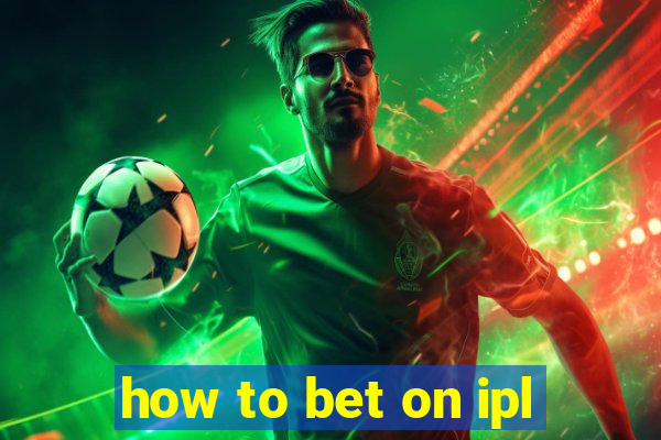 how to bet on ipl