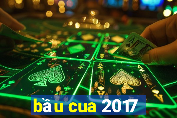 bầu cua 2017