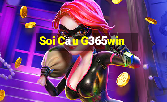 Soi Cầu G365win