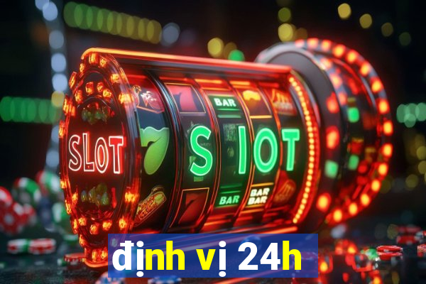 định vị 24h