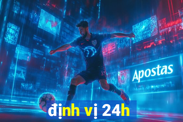 định vị 24h