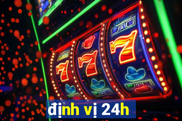 định vị 24h