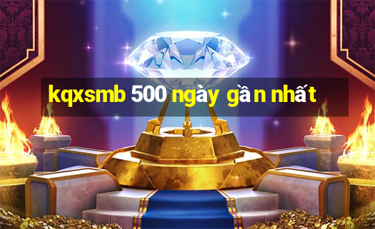 kqxsmb 500 ngày gần nhất