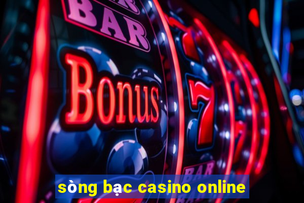 sòng bạc casino online