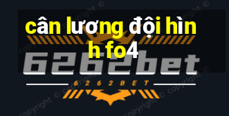 cân lương đội hình fo4