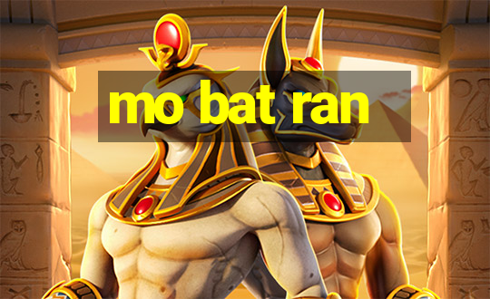 mo bat ran