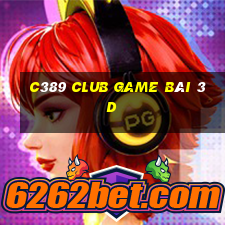 C389 Club Game Bài 3D