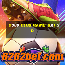 C389 Club Game Bài 3D