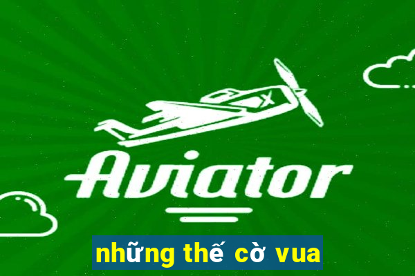 những thế cờ vua