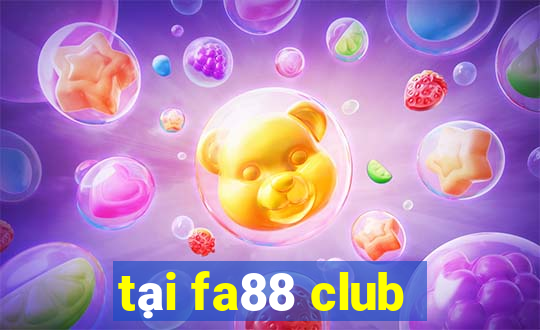 tại fa88 club