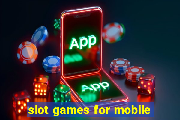 slot games for mobile