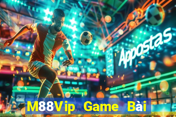 M88Vip Game Bài Uy Tín Nhất 2022