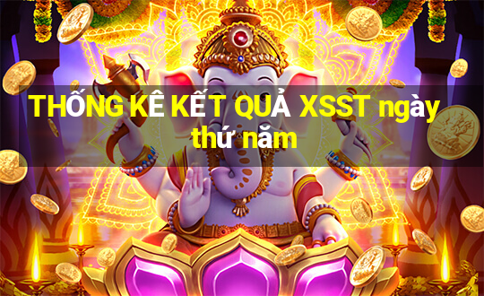 THỐNG KÊ KẾT QUẢ XSST ngày thứ năm