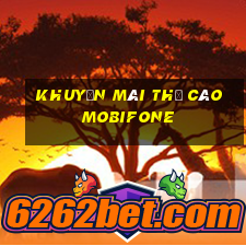 khuyến mãi thẻ cào mobifone