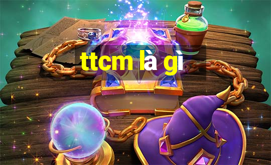 ttcm là gì