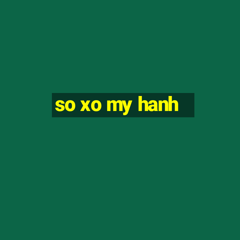 so xo my hanh