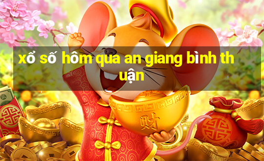 xổ số hôm qua an giang bình thuận