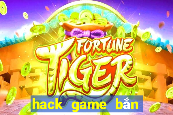 hack game bắn cá trung quốc