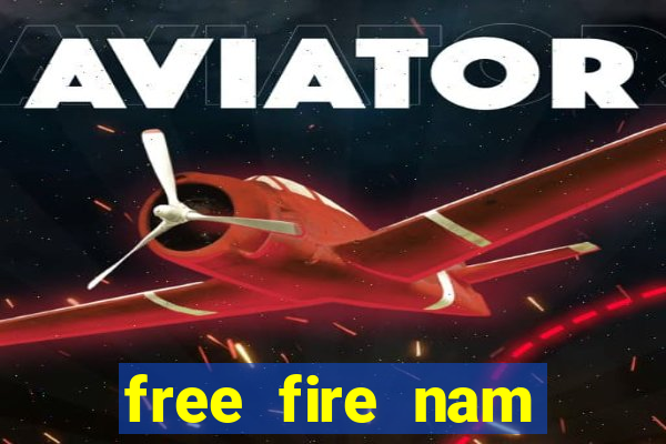 free fire nam mới nhất