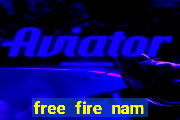 free fire nam mới nhất