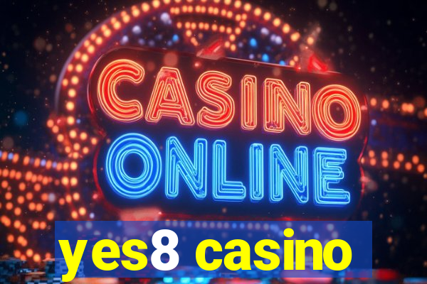 yes8 casino