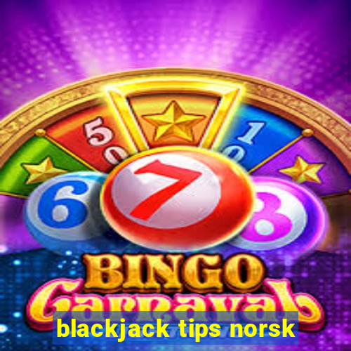 blackjack tips norsk